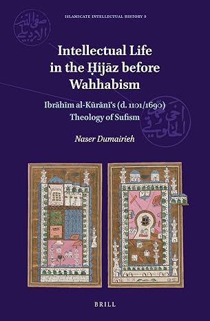 Intellectual Life in the Ḥijaz before Wahhabism (image for) Intellectual Life in the Ḥijaz before Wahhabism